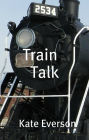 Train Talk