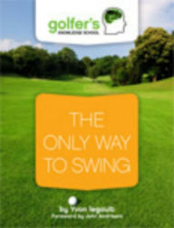 Title: The Only Way to Swing, Author: Yvon Legault