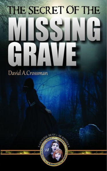 The Secret of the Missing Grave: the first Bean and Ab mystery