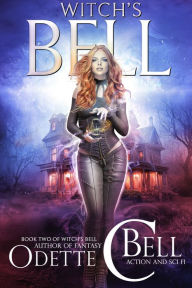 Title: Witch's Bell Book Two, Author: Odette C. Bell