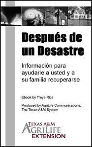 Title: Después de un Desastre, Author: Texas A&M AgriLife Extension Service