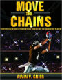 Move the Chains: Keys to Unlocking a Pro Football Career for the Undrafted Player