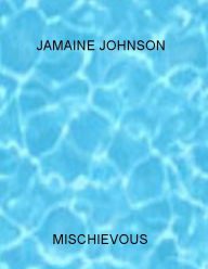 Title: Mischievous, Author: Jamaine Johnson