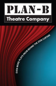 Title: Even More Plays From Behind the Zion Curtain, Author: Plan-B Theatre Company
