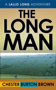 Title: The Long Man, Author: Chester Burton Brown