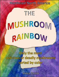 Title: The Mushroom Rainbow, Author: Irina Entin