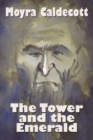 Title: The Tower and the Emerald, Author: Moyra Caldecott