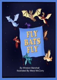 Title: Fly Bats Fly, Author: Winston Marshall