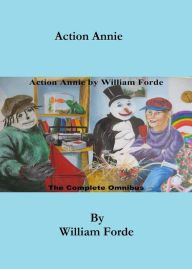 Title: Action Annie: The Complete Omnibus, Author: William Forde