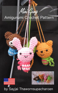 Title: Mini Gang Amigurumi Crochet Pattern, Author: Sayjai Thawornsupacharoen