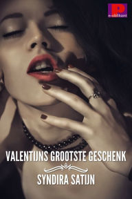 Title: Valentijns grootste geschenk, Author: Syndira Satijn