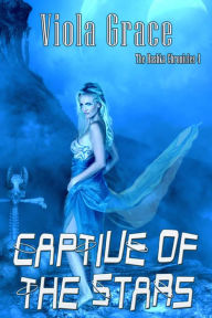 Title: Captive of the Stars, Author: Viola Grace