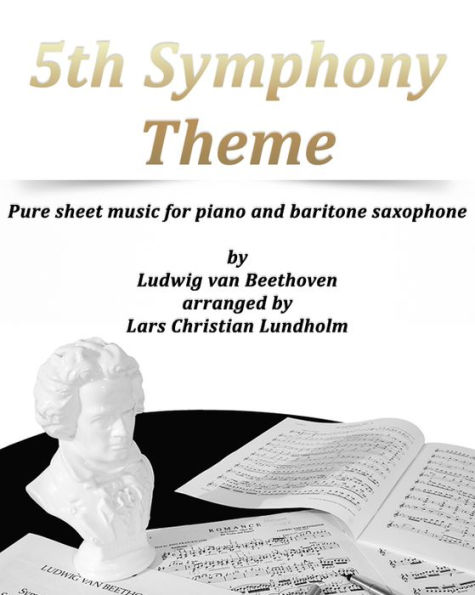 5th Symphony Theme Pure sheet music for piano and baritone saxophone by Ludwig van Beethoven arranged by Lars Christian Lundholm