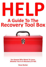 Title: A Guide to the Recovery Toolbox, Author: Steve Becker