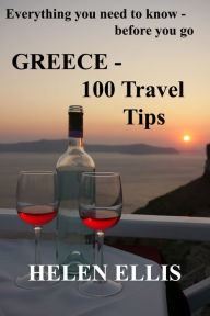 Title: GREECE: 100 Travel Tips, Author: Helen Ellis