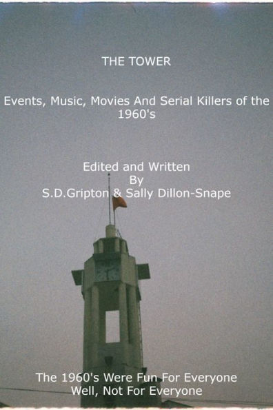 The Tower: Events, Music, Movies and Serial Killers Of The 1960's