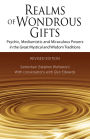 Realms of Wondrous Gifts: Psychic, Mediumistic and Miraculous Powers in the Great Mystical and Wisdom Traditions (3rd Revised Edition) - with Conversations with Glyn Edwards