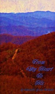 Title: From My Heart To His, Author: Michelle Greene Wheeler