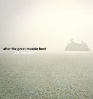 Title: After the Great Muskie Hunt, Author: J.G. Sandom