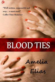 Title: Blood Ties, Author: Amelia Elias