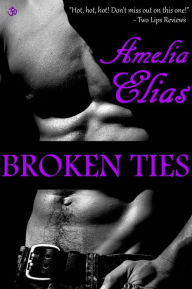 Title: Broken Ties, Author: Amelia Elias