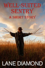 Title: Well-Suited Sentry, Author: Lane Diamond