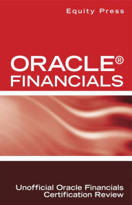 Title: Oracle Financials Interview Questions: Unofficial Oracle Financials Certification Review, Author: Equity Press