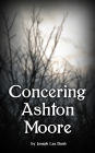 Concerning Ashton Moore (Exonomicon, #1)