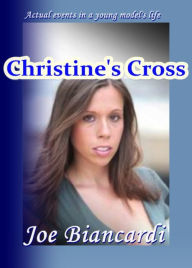 Title: Christine's Cross, Author: Joe Biancardi