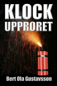 Title: Klockupproret, Author: Bert Ola Gustavsson