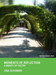 Title: MOMENTS OF REFLECTION: A Month of Poetry, Author: Una Schembri