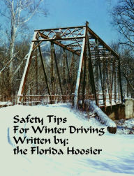 Title: Winter Driving Safety Tips, Author: The Florida Hoosier