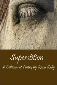 Title: Superstition, Author: Rana Kelly