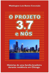 Title: O Projeto 3.7 e Nós, Author: Washington Conceicao