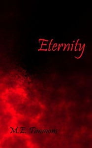 Title: Eternity, Author: M.E. Timmons