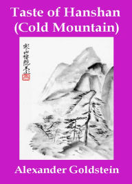 Title: Taste of Hanshan (Cold Mountain), Author: Alexander Goldstein