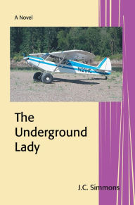 Title: The Underground Lady, Author: JC Simmons