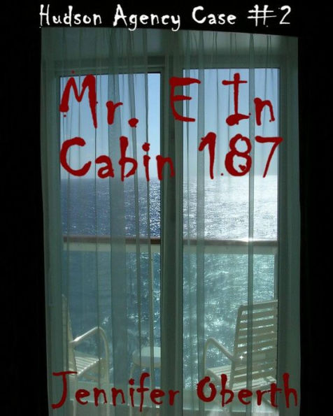 Mr. E In Cabin 187 (The Hudson Agency)