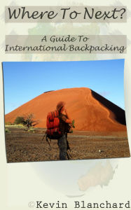 Title: Where To Next? A Guide To International Backpacking, Author: Kevin Blanchard