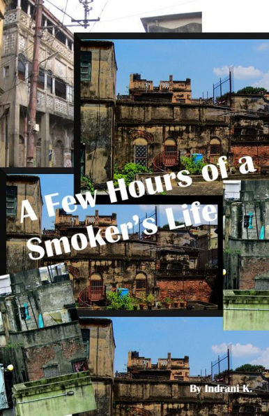 A Few Hours of a Smoker's Life
