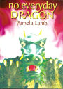 No Everyday Dragon (Dragon series Book One)