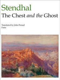 Title: The Chest and the Ghost, Author: Stendhal