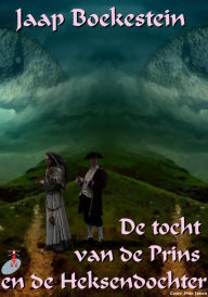 Title: De Tocht van de Prins en de Heksendochter, Author: Jaap Boekestein