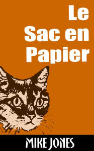 Title: Le Sac en Papier, Author: Mike Jones