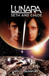 Title: Lunara: Seth and Chloe, Author: Wyatt Davenport