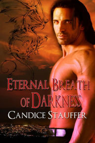 Title: Eternal Breath of Darkness, Author: Candice Stauffer