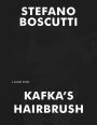 Kafka's Hairbrush (Short Story)
