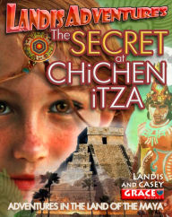 Title: Best Books for Young Adults: The Secret At Chichen Itza, Author: Landis Grace