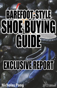 Title: Barefoot-style Shoe Buying Guide: Exclusive Report, Author: Nicholas Pang