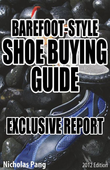 Barefoot-style Shoe Buying Guide: Exclusive Report